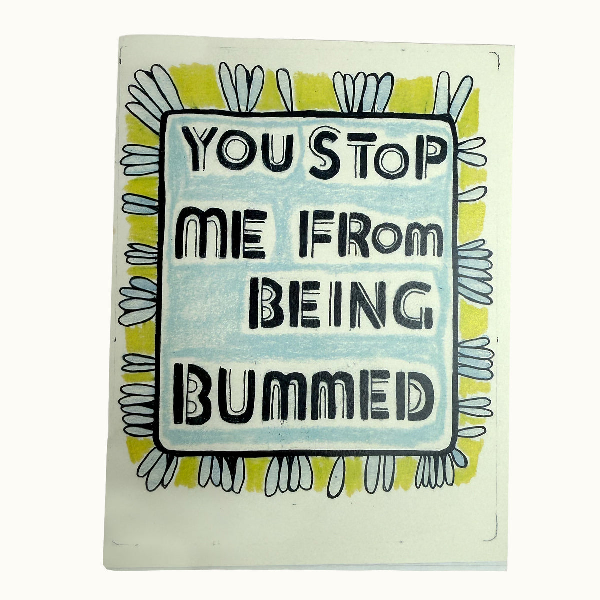 You Stop Me From Being Bummed