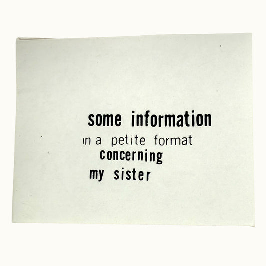 Some Information in a Petite Format Concerning My Sister